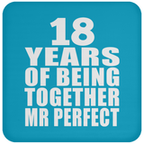 18th Anniversary 18 Years Of Being Mr Perfect - Drink Coaster