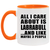 All I Care About Is Labrabull - 11oz Accent Mug Orange