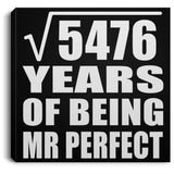 74th Anniversary Square Root of 5476 Years of Mr Perfect - Canvas Square