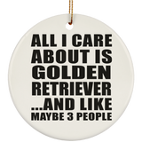 All I Care About Is Golden Retriever - Circle Ornament
