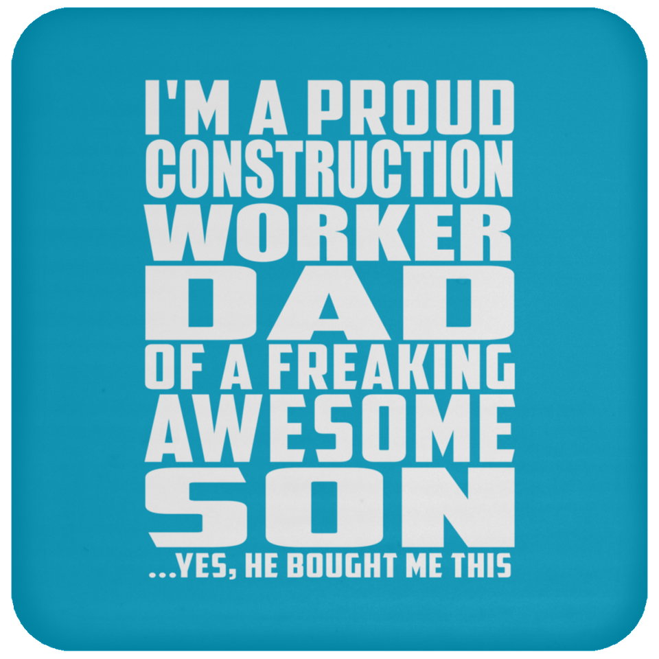 Proud Construction Worker Dad Of Awesome Son - Drink Coaster