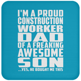 Proud Construction Worker Dad Of Awesome Son - Drink Coaster