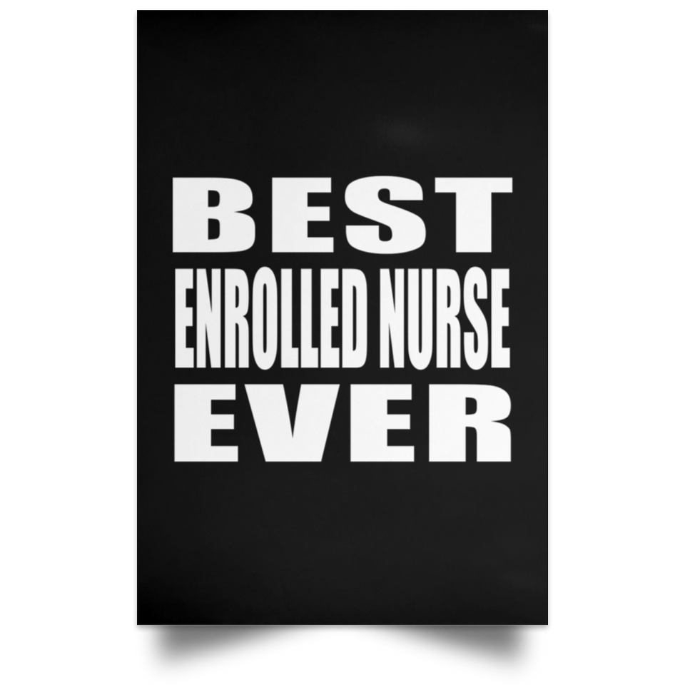Best Enrolled Nurse Ever - Poster Portrait