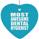Most Awesome Dental Hygienist - Heart Ornament