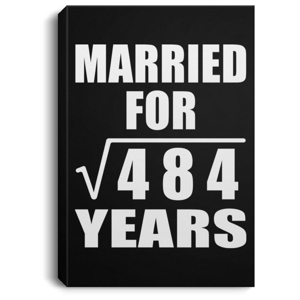 22nd Anniversary Married For Square Root of 484 Years - Canvas Portrait