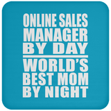 Online Sales Manager By Day World's Best Mom By Night - Drink Coaster