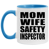 Mom Wife Safety Inspector - 11oz Accent Mug Blue