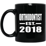 Orthodontist Established EST. 2018 - 11 Oz Coffee Mug Black