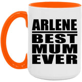 Arlene Best Mum Ever - 15oz Accent Mug Orange