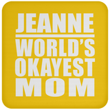Jeanne World's Okayest Mom - Drink Coaster