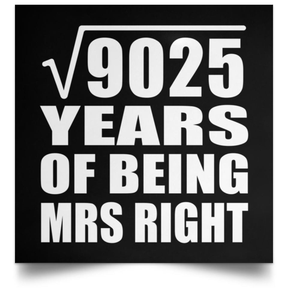95th Anniversary Square Root of 9025 Years of Being Mrs Right - Poster Square