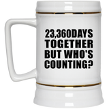 64th Anniversary 23,360 Days Together But Who's Counting - Beer Stein