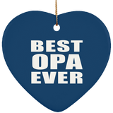 Best Opa Ever - Heart Ornament
