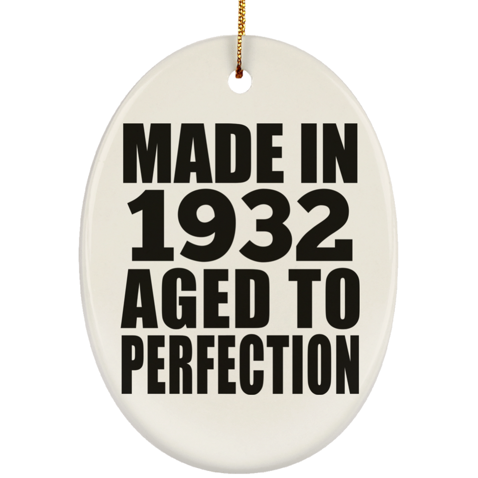 92nd Birthday Made In 1932 Aged to Perfection - Oval Ornament