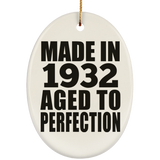 92nd Birthday Made In 1932 Aged to Perfection - Oval Ornament