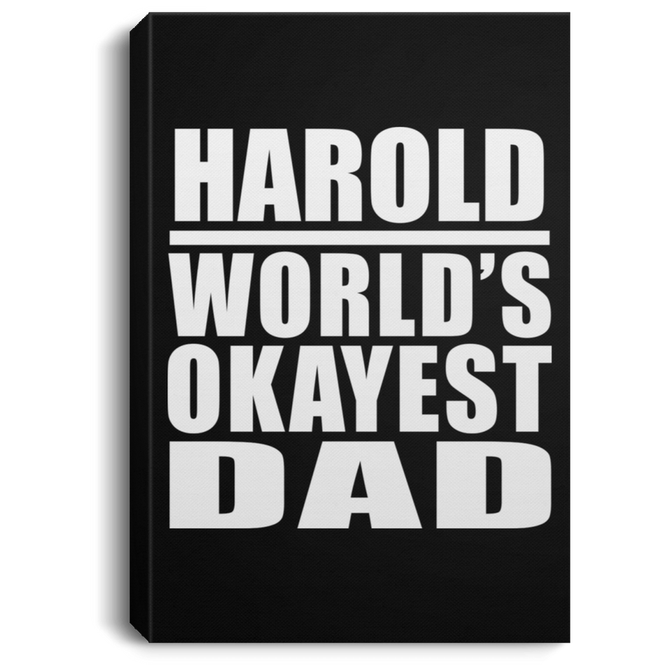 Harold World's Okayest Dad - Canvas Portrait