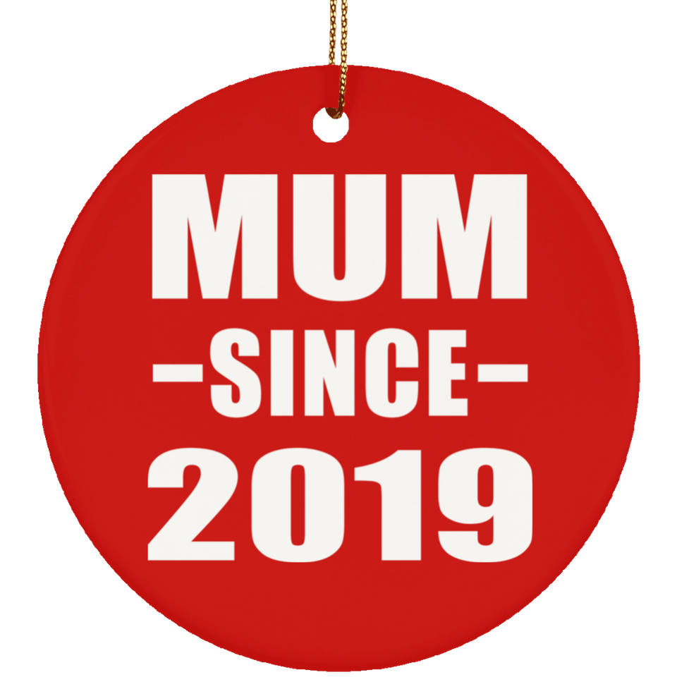 Mum Since 2019 - Circle Ornament
