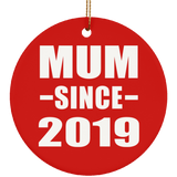 Mum Since 2019 - Circle Ornament