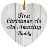 First Christmas As An Amazing Daddy - Heart Ornament F