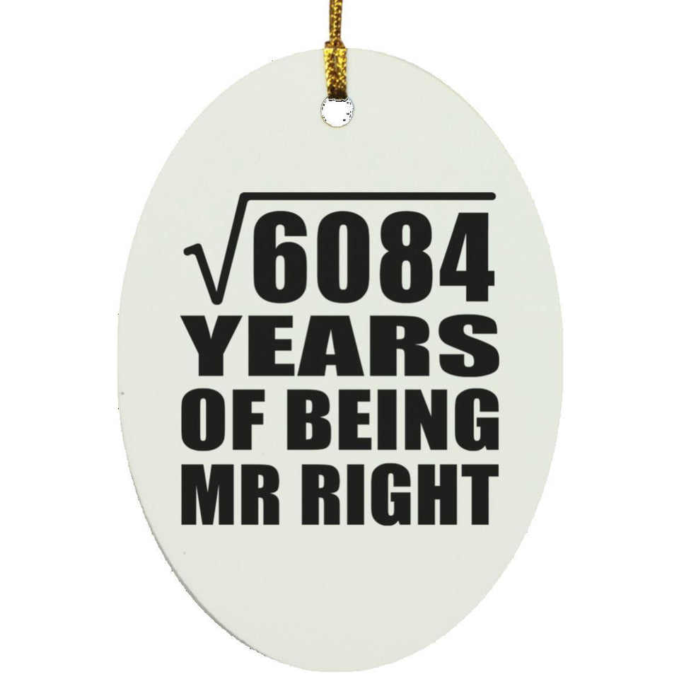 78th Anniversary Square Root of 6084 Years of Being Mr Right - Oval Ornament