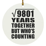 99th Anniversary Square Root of 9801 Years Who's Counting - Circle Ornament