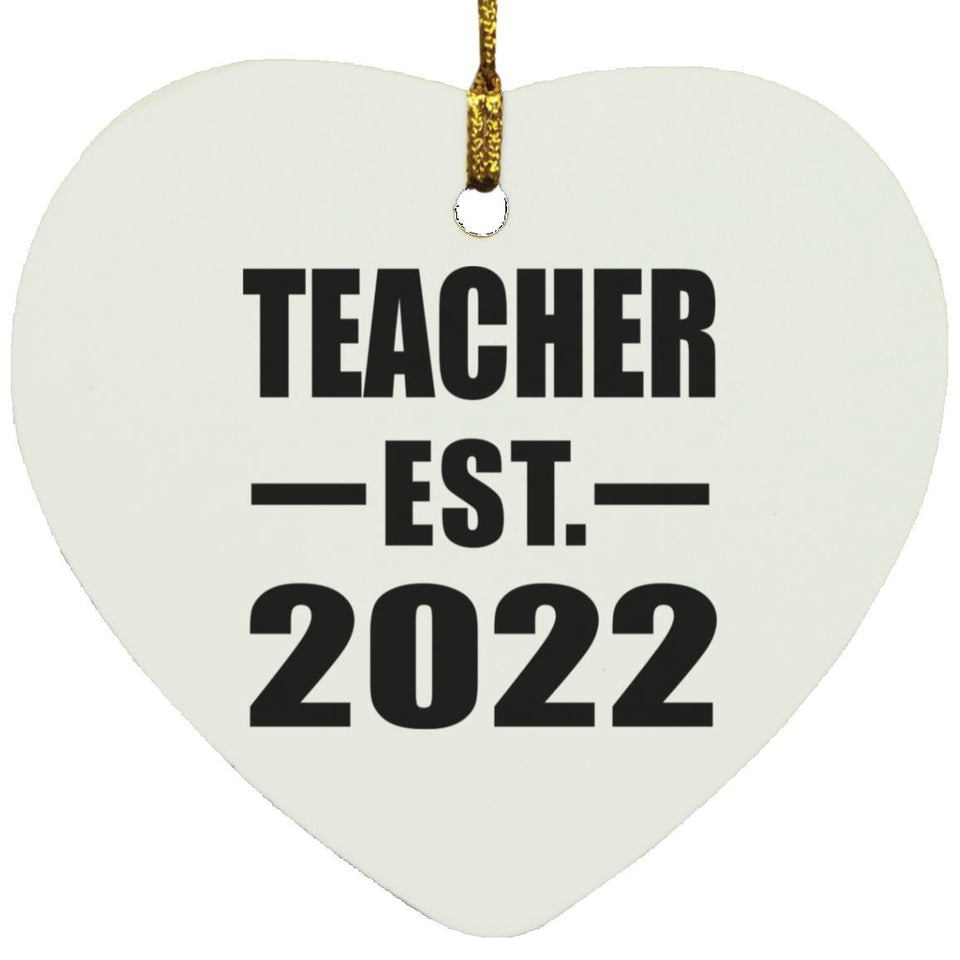 Teacher Established EST. 2022 - Heart Ornament