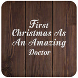 First Christmas As An Amazing Doctor - Drink Coaster D
