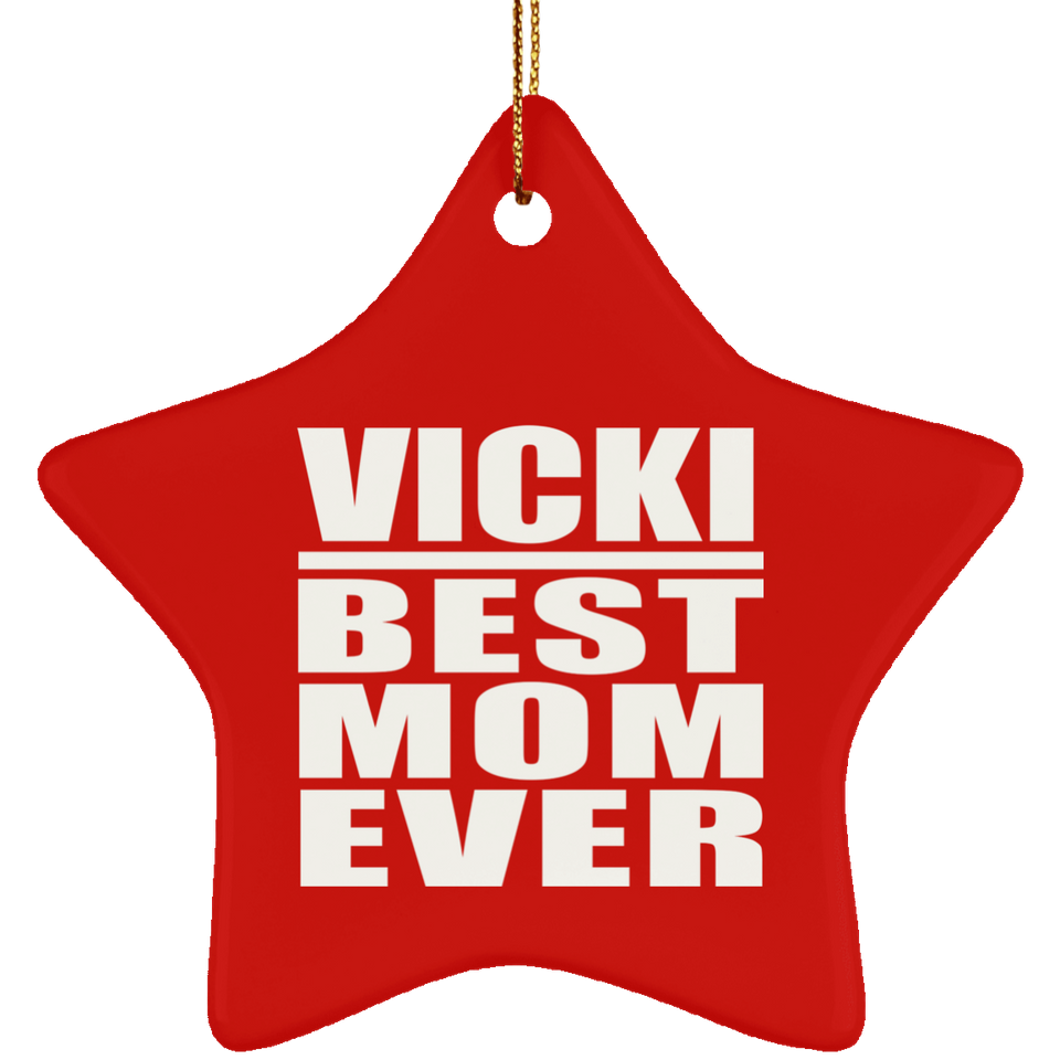 Vicki Best Mom Ever - Star Ornament