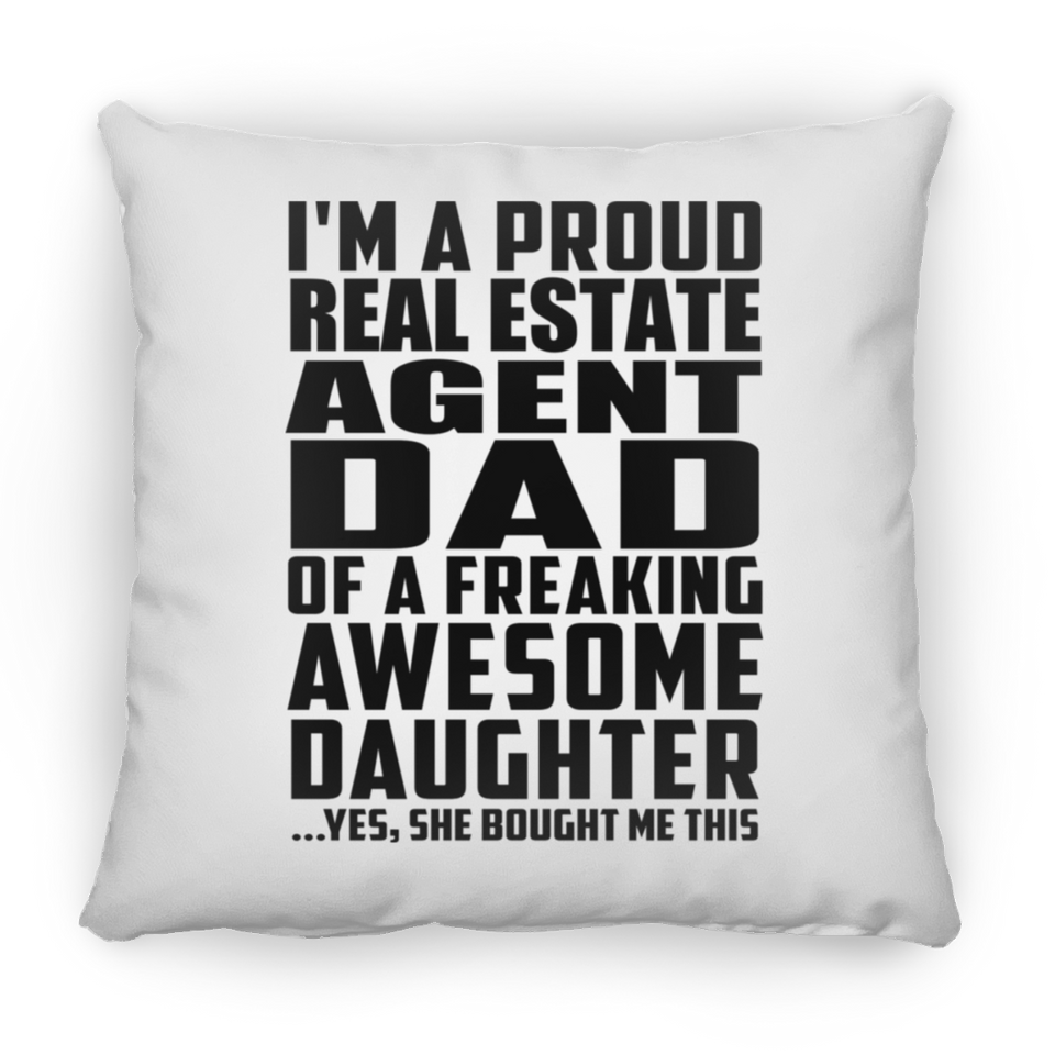 Proud Real Estate Agent Dad Of Awesome Daughter - Throw Pillow