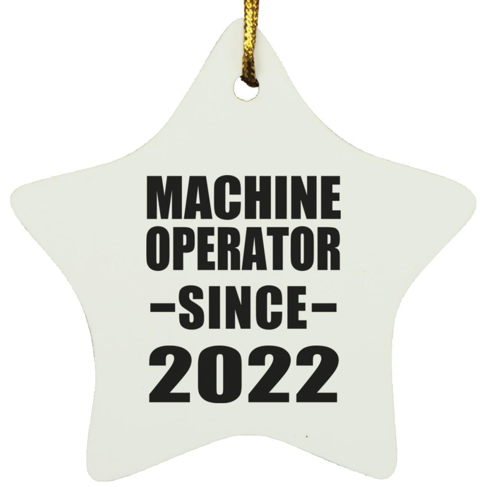 Machine Operator Since 2022 - Star Ornament