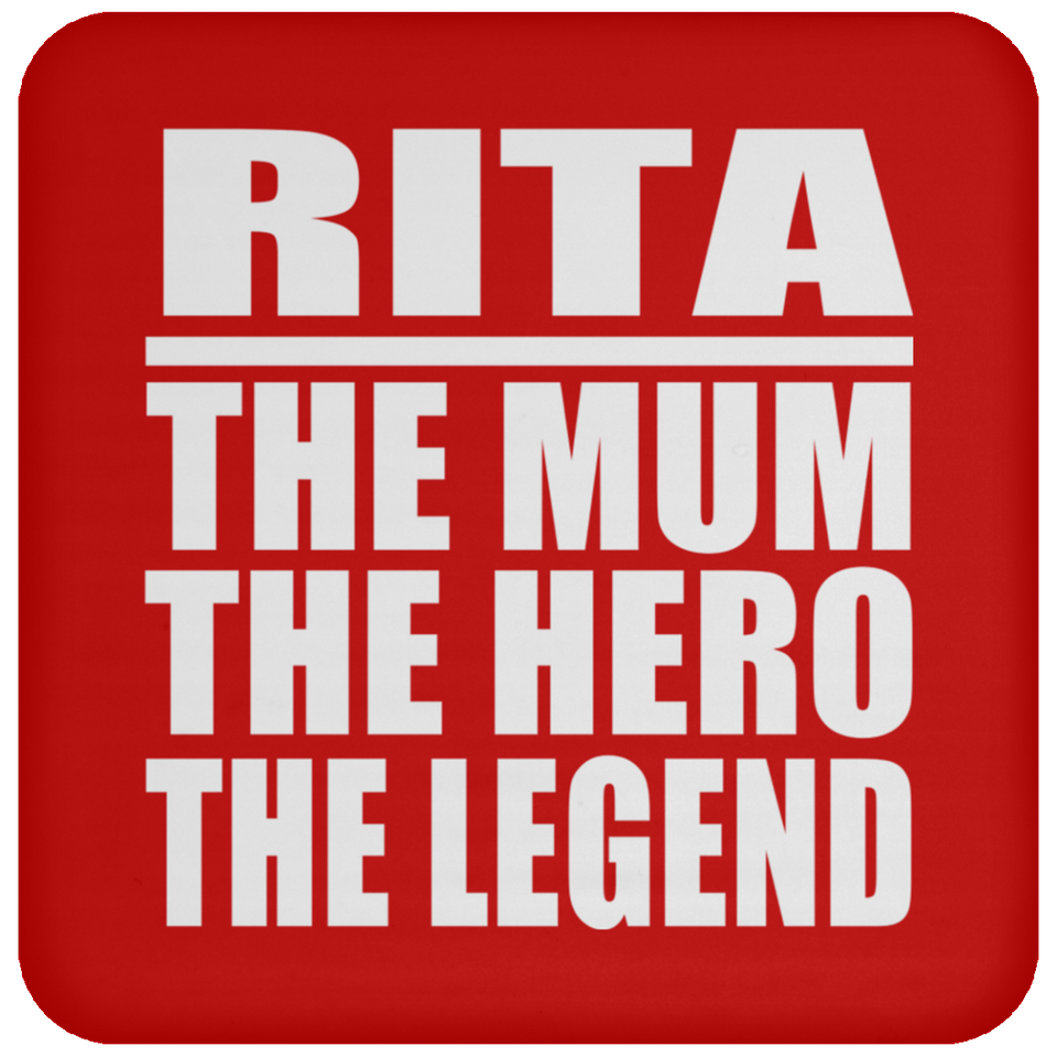 Rita The Mum The Hero The Legend - Drink Coaster