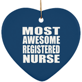 Most Awesome Registered Nurse - Heart Ornament