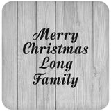Merry Christmas Long Family - Drink Coaster F