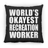 World's Okayest Recreation Worker - Throw Pillow Black