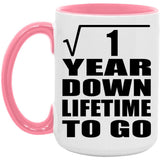 1st Anniversary Square Root of 1 Year Lifetime To Go - 15oz Accent Mug Pink