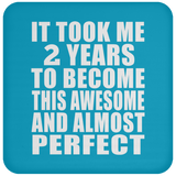 2nd Birthday Took 2 Years To Become Awesome & Perfect - Drink Coaster