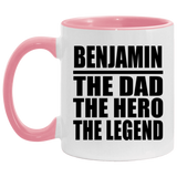 Benjamin The Dad The Hero The Legend - 11oz Accent Mug Pink