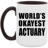 World's Okayest Actuary - 15oz Accent Mug Black