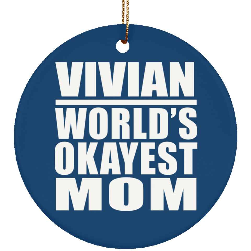 Vivian World's Okayest Mom - Circle Ornament