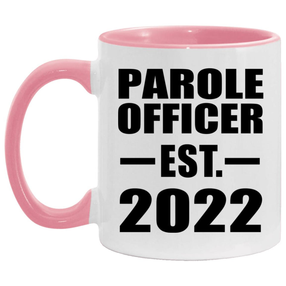 Parole Officer Established EST. 2022 - 11oz Accent Mug Pink