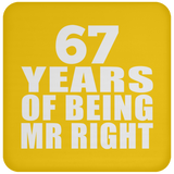 67th Anniversary 67 Years Of Being Mr Right - Drink Coaster