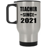Teacher Since 2021 - Silver Travel Mug