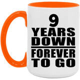 9th Anniversary 9 Years Down Forever to Go - 15oz Accent Mug Orange