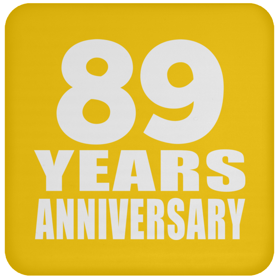 89th Anniversary 89 Years - Drink Coaster