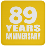 89th Anniversary 89 Years - Drink Coaster
