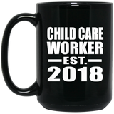 Child Care Worker Established EST. 2018 - 15 Oz Coffee Mug Black