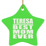Teresa Best Mom Ever - Star Ornament