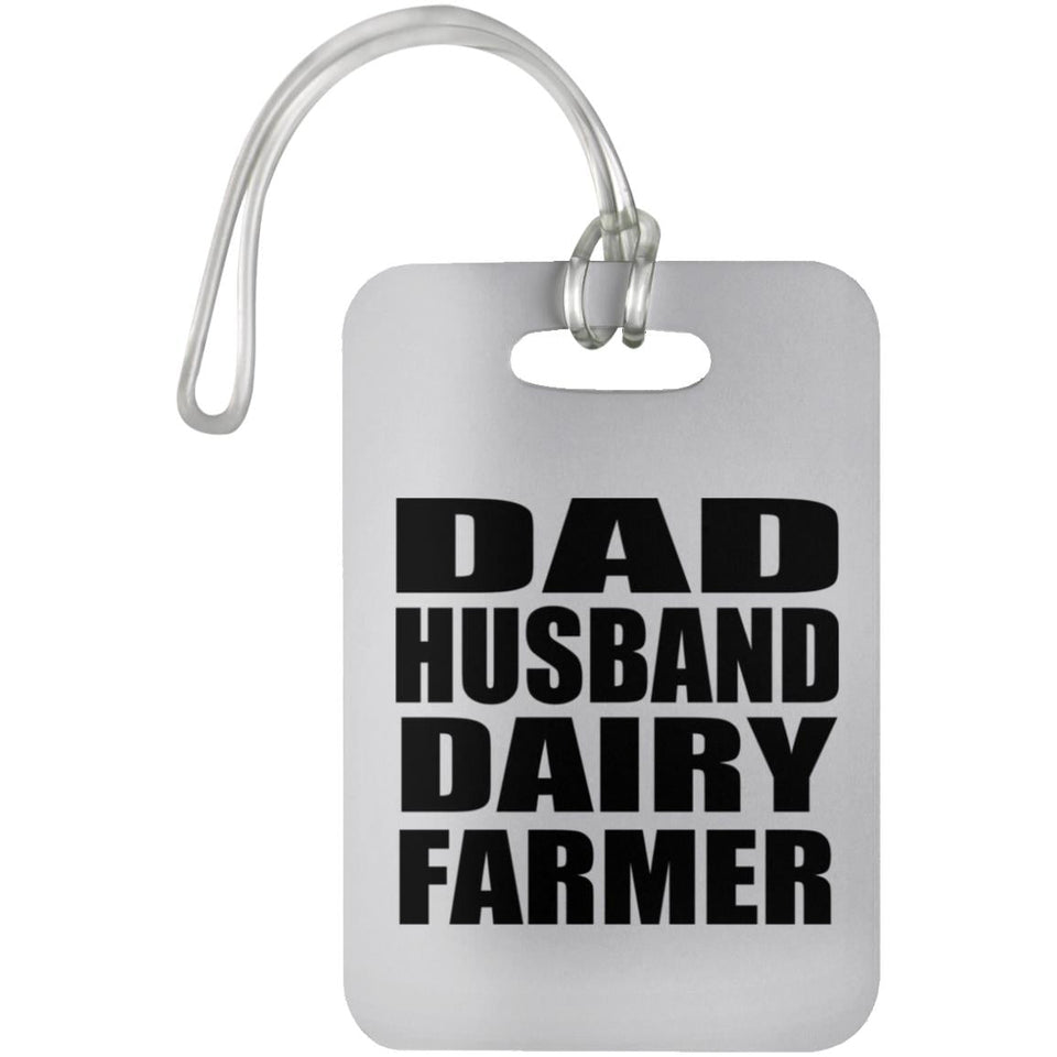 Dad Husband Dairy Farmer - Luggage Bag Tag