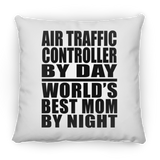 Air Traffic Controller By Day World's Best Mom By Night - Throw Pillow