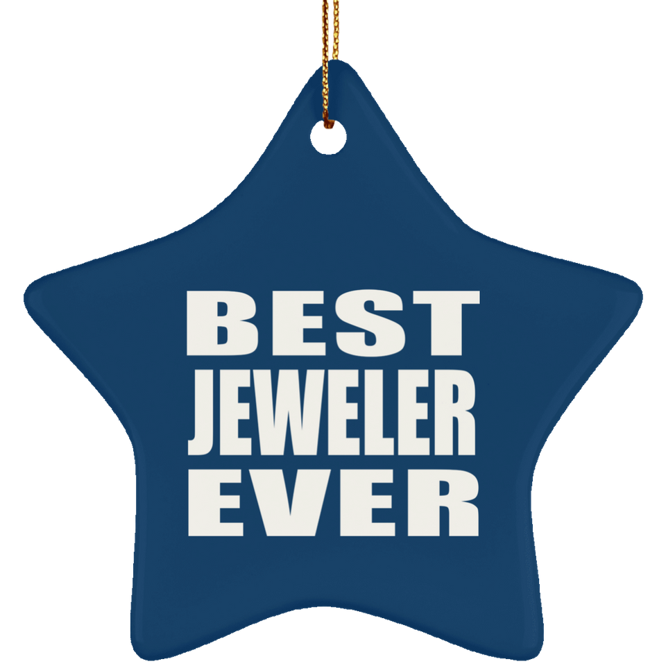 Best Jeweler Ever - Star Ornament